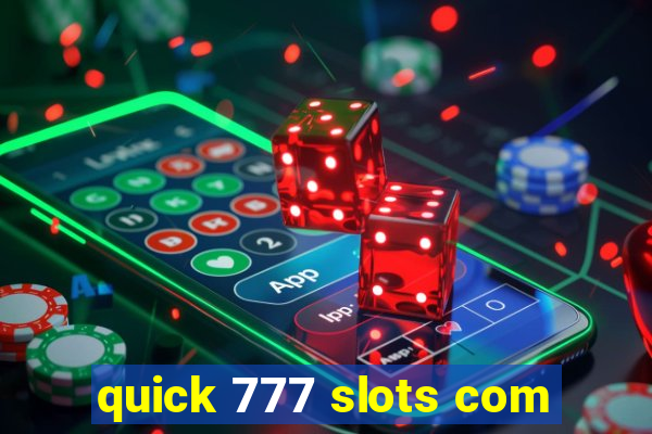 quick 777 slots com